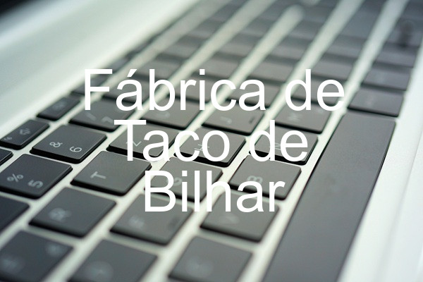 Fábrica de Taco de Bilhar