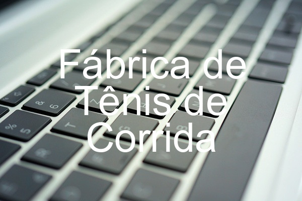 Fábrica de Tênis de Corrida