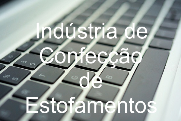 Indústria de Confecção de Estofamentos