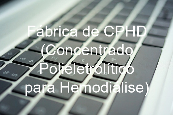 Fábrica de CPHD (Concentrado Polieletrolítico para Hemodiálise)
