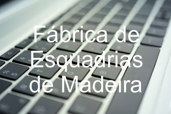 Fábrica de Esquadrias de Madeira