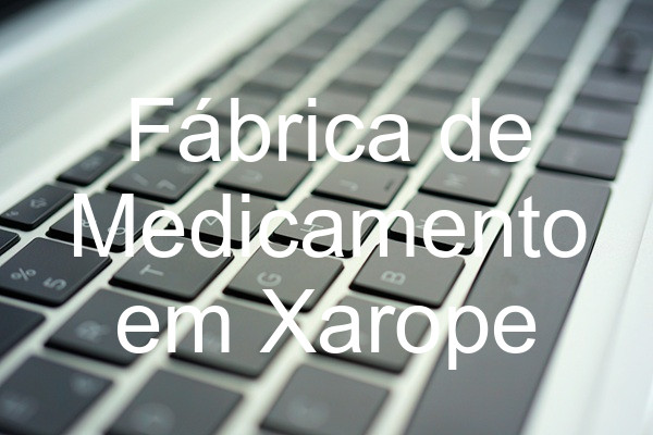 Fábrica de Medicamento em Xarope