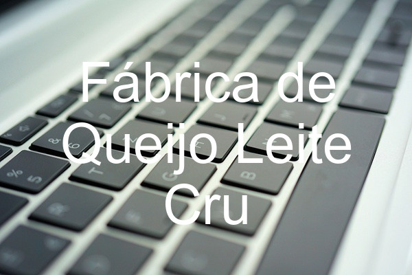 Fábrica de Queijo Leite Cru