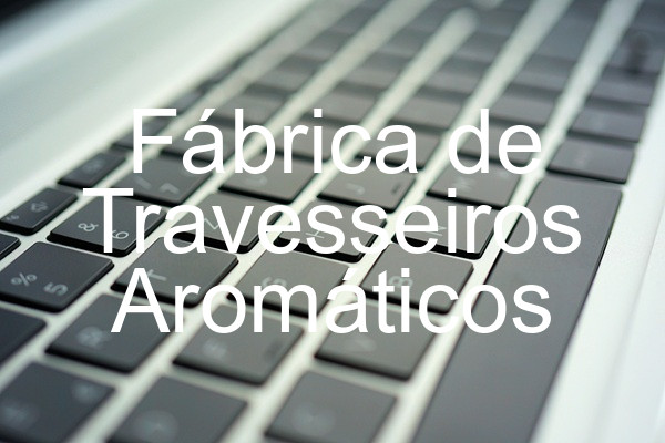 Fábrica de Travesseiros Aromáticos
