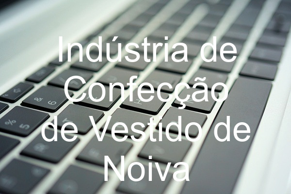 Indústria de Confecção de Vestido de Noiva