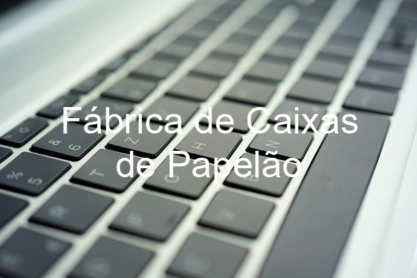 Fábrica de Caixas de Papelão