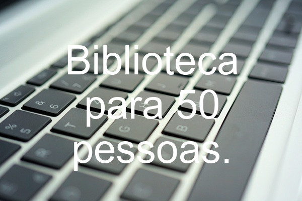 Biblioteca para 50 pessoas.