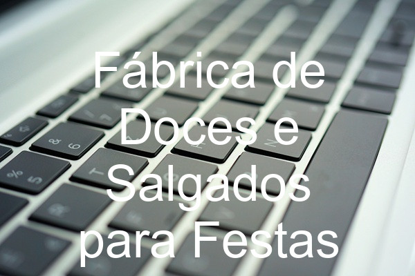 Fábrica de Doces e Salgados para Festas