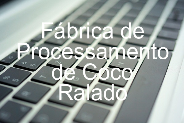 Fábrica de Processamento de Coco Ralado