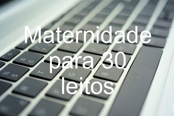 Maternidade para 30 leitos