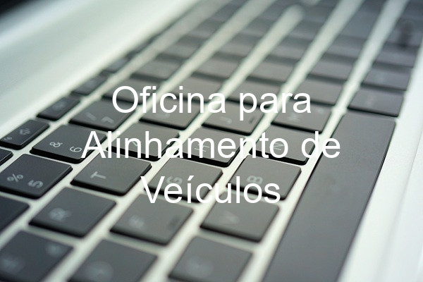 Oficina para Alinhamento de Veículos