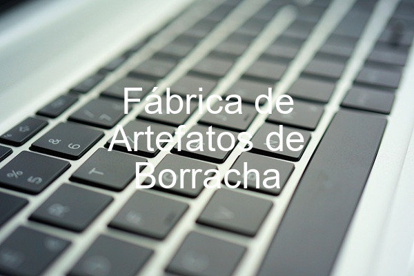 Fábrica de Artefatos de Borracha