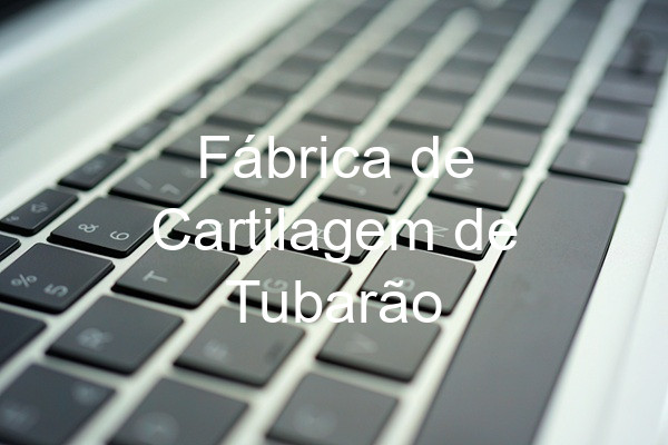 Fábrica de Cartilagem de Tubarão