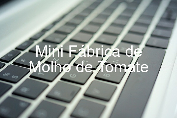 Mini Fábrica de Molho de Tomate